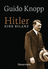 Hitler - Eine Bilanz: Der Spiegel-Bestseller als Sonderausgabe. Fundiert, informativ und spannend erzählt -  Guido Knopp