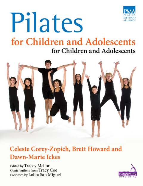 Pilates for Children and Adolescents -  Celeste Corey-Zopich,  Brett Howard,  Dawn-Marie Ickes