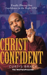 Christ-Confident -  Curtis Bracy