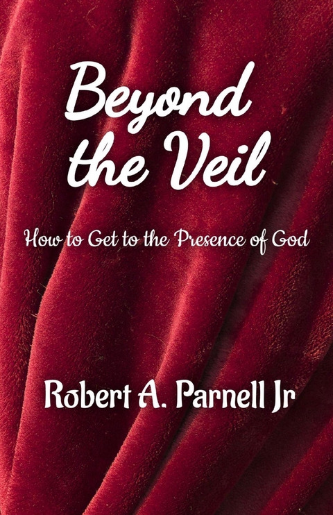 Beyond The Veil -  Robert A Parnell