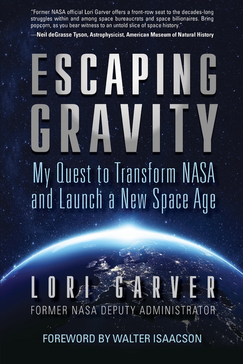 Escaping Gravity -  Lori Garver