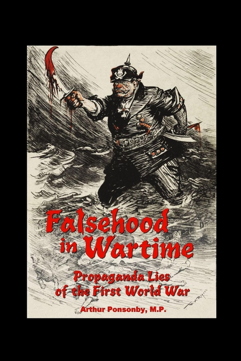 Falsehood in Wartime. -  Arthur Ponsonby