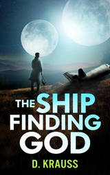 The Ship Finding God - D. Krauss