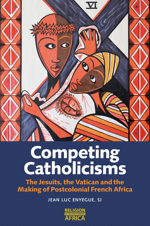 Competing Catholicisms -  Jean Luc Enyegue SJ