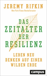 Das Zeitalter der Resilienz -  Jeremy Rifkin