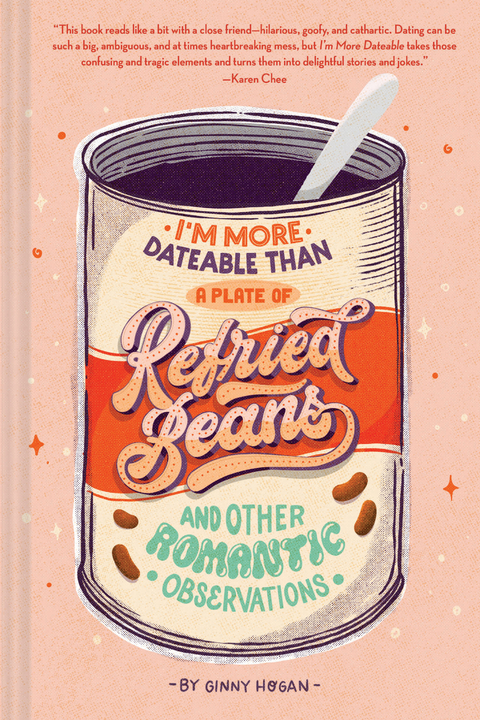 I'm More Dateable than a Plate of Refried Beans -  Ginny Hogan