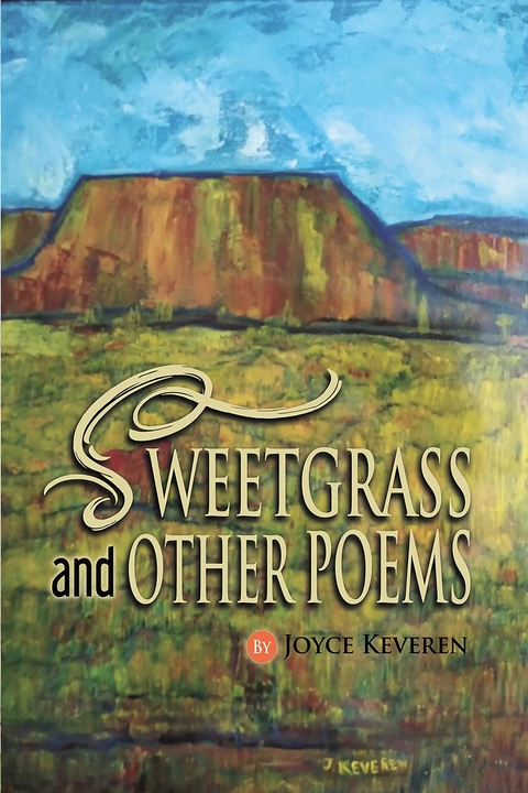 SWEETGRASS and OTHER POEMS -  Joyce Keveren