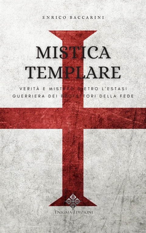 Mistica Templare - Enrico Baccarini