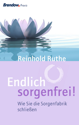 Endlich sorgenfrei! - Reinhold Ruthe