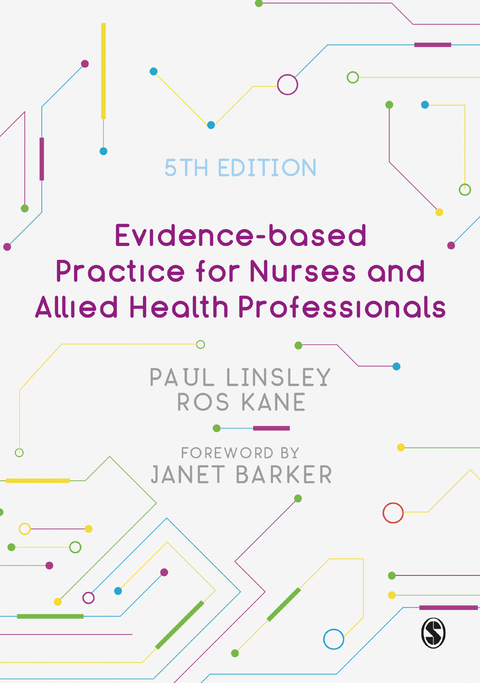Evidence-based Practice for Nurses and Allied Health Professionals -  Ros Kane,  Paul Linsley