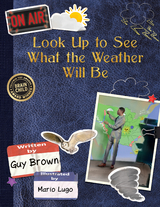 Look Up to See What the Weather Will Be -  Guy Brown