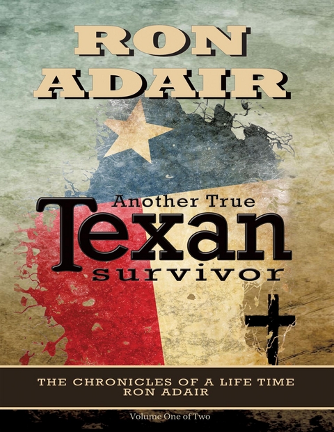 Another True Texan Survivor -  Ron Adair