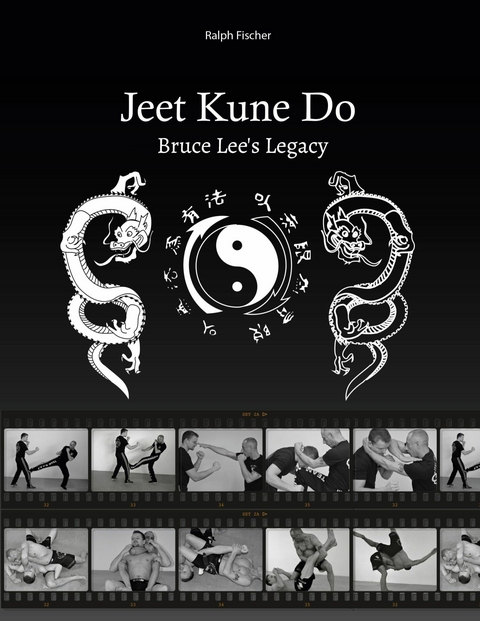 Jeet Kune Do "Bruce Lee´s Legacy" - Ralph Fischer