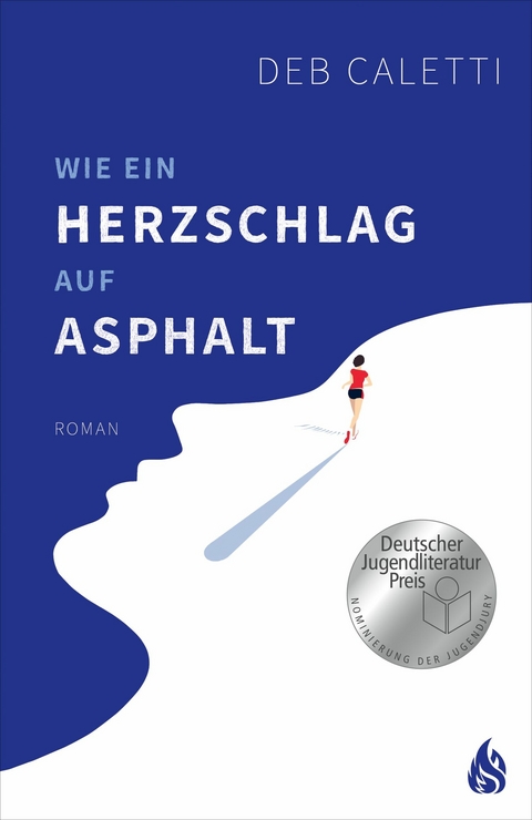 Wie ein Herzschlag auf Asphalt -  Deb Caletti