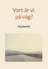 Vart är vi på väg? - Stig Demker