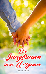 Die Jungfrauen von Avignon - Josephin Peladan