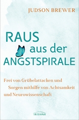 Raus aus der Angstspirale - Judson Brewer