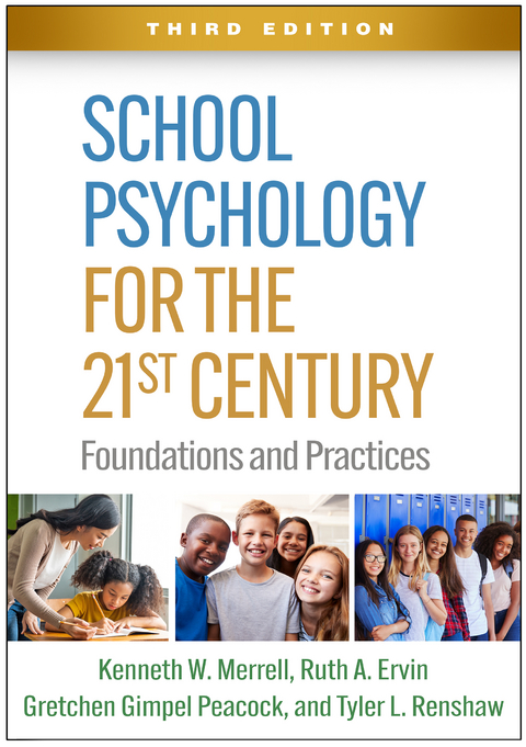 School Psychology for the 21st Century - Kenneth W. Merrell, Ruth A. Ervin, Gretchen Gimpel Peacock, Tyler Renshaw