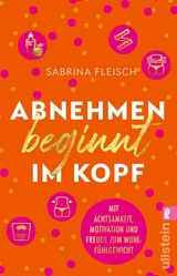 Abnehmen beginnt im Kopf -  Sabrina Fleisch