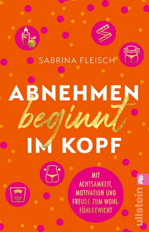 Abnehmen beginnt im Kopf -  Sabrina Fleisch