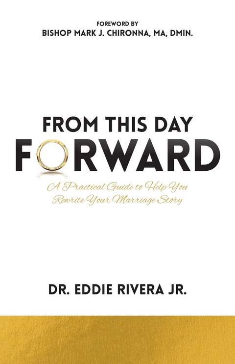 From This Day Forward - Dr. Eddie Rivera