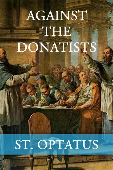 Against the Donatists - St. Optatus