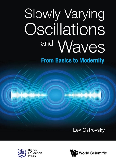Slowly Varying Oscillations And Waves: From Basics To Modernity -  Ostrovsky Lev Ostrovsky
