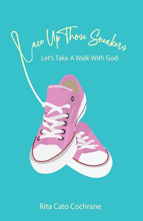 Lace Up Those Sneakers -  Rita Cato Cochrane