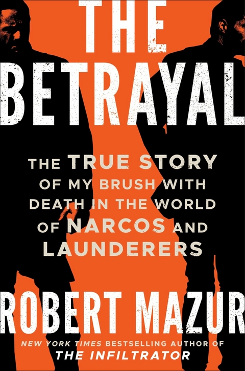 The Betrayal -  Robert Mazur