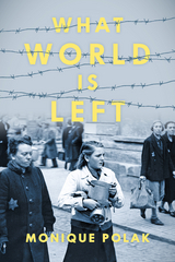 What World is Left - Monique Polak