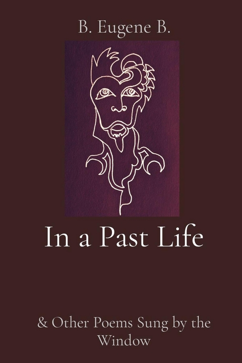 In a Past Life - B. Eugene B., Laura Lee Bond