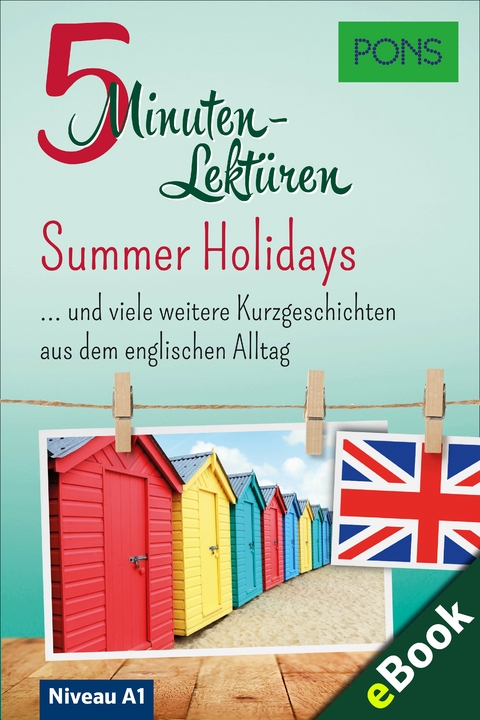 PONS 5-Minuten-Lektüre Englisch A1: Summer Holidays -  PONS Langenscheidt GmbH