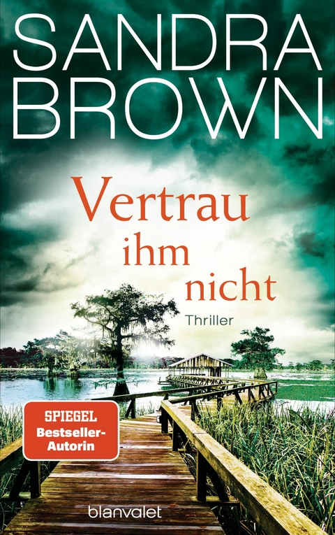 Vertrau ihm nicht -  Sandra Brown