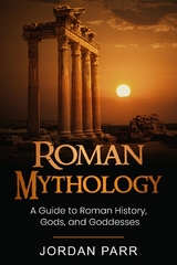 Roman Mythology -  Jordan Parr
