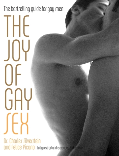 Joy of Gay Sex -  Felice Picano,  Charles Silverstein