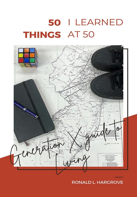 50 Things I Learned at 50 - Ronald L. Hargrove