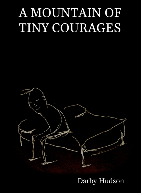 Mountain Of Tiny Courages -  Darby Hudson