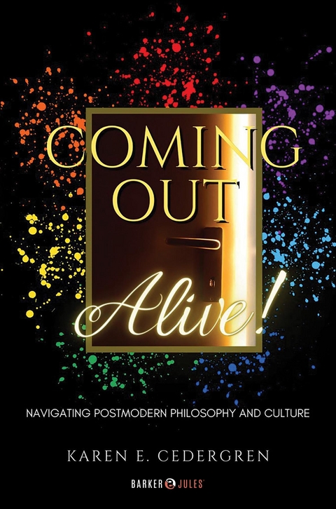 Coming Out Alive! -  Karen E. Cedergren