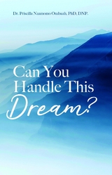 Can You Handle This Dream? -  Priscilla Naamomo Otubuah