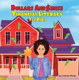 Dollars And $ense; Financial Literacy For Kids - Latasha Woods