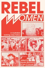 Rebel Women in Australian Working Class History - 