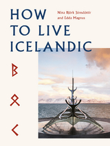 How To Live Icelandic -  Nina Bjork Jonsdottir,  Edda Magnus