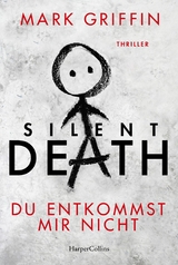 Silent Death - Du entkommst mir nicht - Mark Griffin