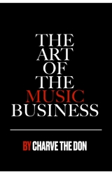 The Art of The Music Business - Charve The Don