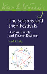 Seasons and their Festivals -  Karl Konig