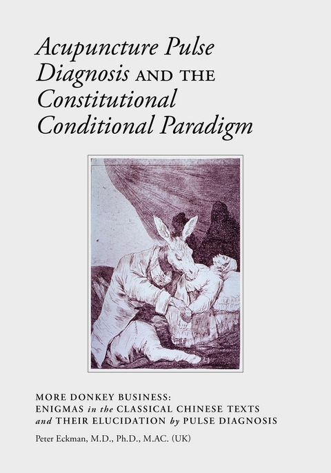 Acupuncture Pulse Diagnosis and the Constitutional Conditional Paradigm -  PETER ECKMAN