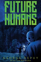 Future Humans -  George DePuy