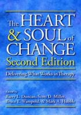 The Heart and Soul of Change - Duncan, Barry L.; Miller, Scott D.; Wampold, Bruce E.; Hubble, Mark A.