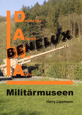 DAWA Sonderbände / Militärmuseen in Benelux - Harry Lippmann