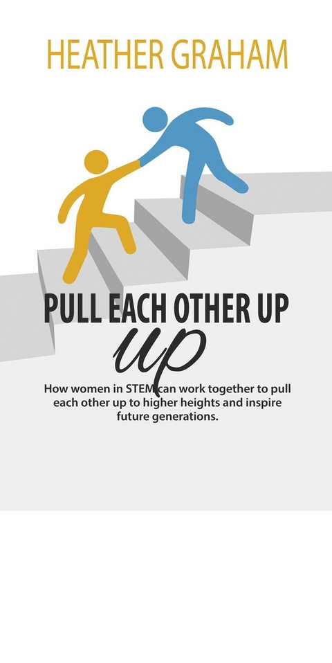 PULL EACH OTHER UP -  Heather Graham